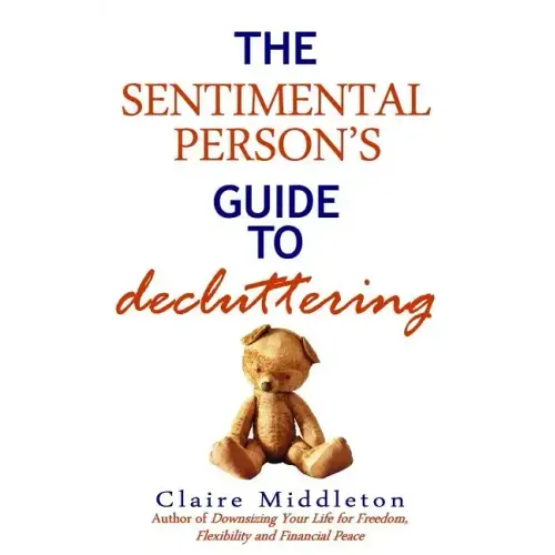 The Sentimental Person's Guide to Decluttering - Paperback