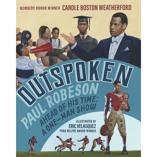 Outspoken: Paul Robeson, Ahead of His Time: A One-Man Show - Hardcover
