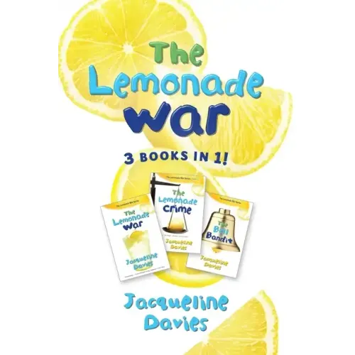 The Lemonade War Three Books in One: The Lemonade War, the Lemonade Crime, the Bell Bandit - Hardcover