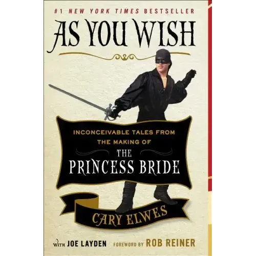 As You Wish: Inconceivable Tales from the Making of the Princess Bride - Paperback