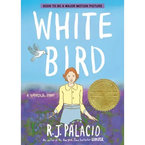White Bird: A Wonder Story (a Graphic Novel)