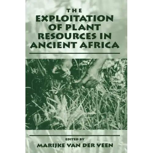 The Exploitation of Plant Resources in Ancient Africa