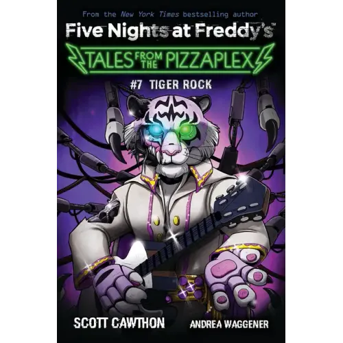 Tiger Rock: An Afk Book (Five Nights at Freddy's: Tales from the Pizzaplex #7)