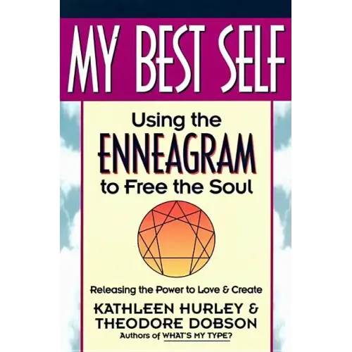 My Best Self: Using the Enneagram to Free the Soul