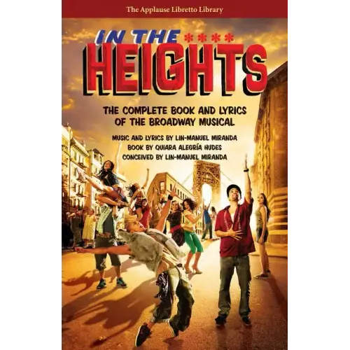 In the Heights: The Complete Book and Lyrics of the Broadway Musical - Paperback