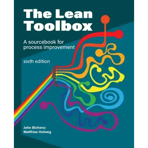 The Lean Toolbox Sixth Edition: A Sourcebook for Process Improvement - Paperback