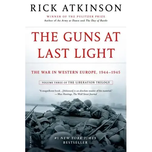 The Guns at Last Light: The War in Western Europe, 1944-1945 - Paperback
