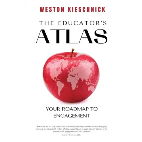 The Educator's ATLAS: Your Roadmap to Engagement - Paperback