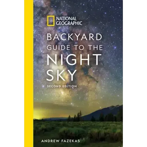 National Geographic Backyard Guide to the Night Sky, 2nd Edition - Paperback