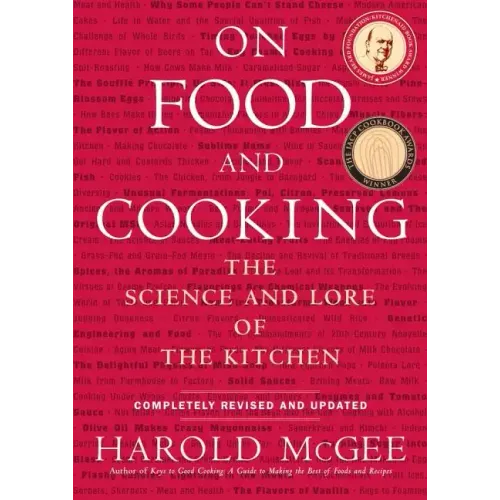 On Food and Cooking: The Science and Lore of the Kitchen