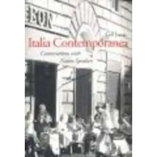 Italia Contemporanea: Conversations with Native Speakers: With Online Media