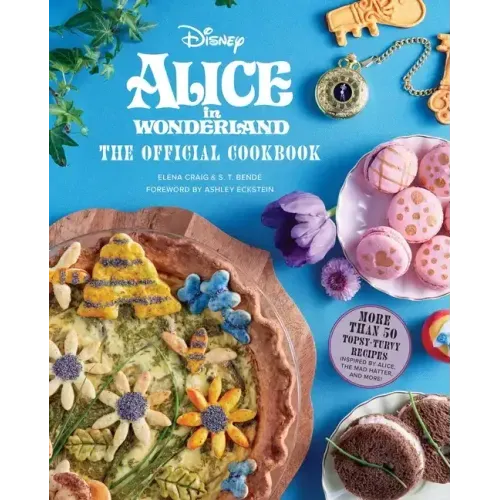 Alice in Wonderland: The Official Cookbook - Hardcover