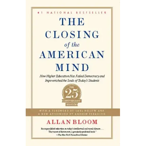 The Closing of the American Mind: How Higher Education Has Failed Democracy and Impoverished the Souls of Today's Students - Paperback