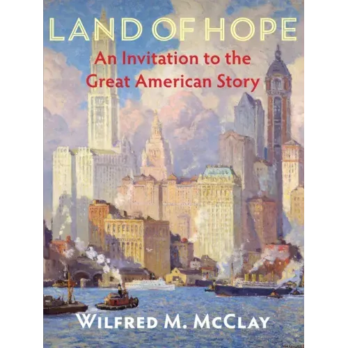 Land of Hope: An Invitation to the Great American Story