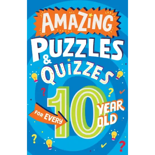 Amazing Puzzles and Quizzes for Every 10 Year Old - Paperback