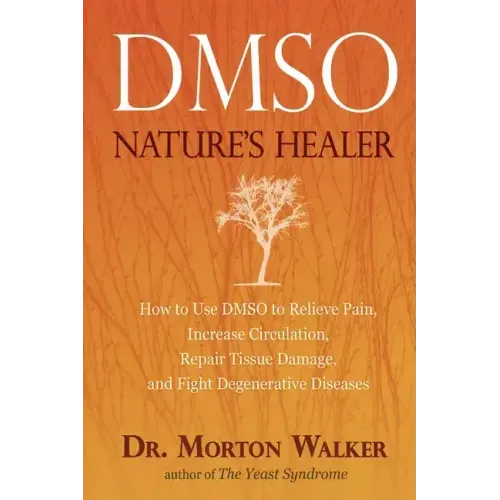 Dmso: Nature's Healer - Paperback