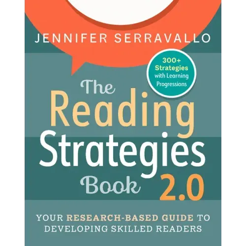 The Reading Strategies Book 2.0: Your Research-Based Guide to Developing Skilled Readers - Paperback