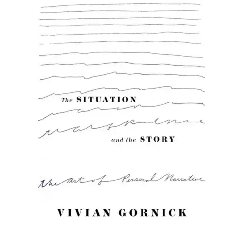 The Situation and the Story: The Art of Personal Narrative - Paperback