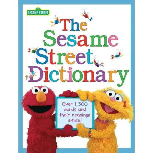The Sesame Street Dictionary (Sesame Street): Over 1,300 Words and Their Meanings Inside! - Hardcover