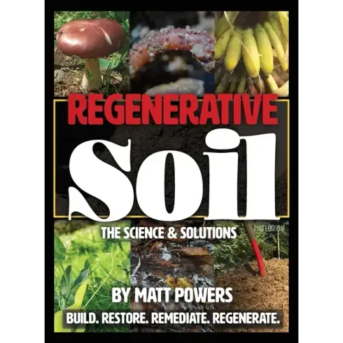 Regenerative Soil: The Science & Solutions - the 2nd Edition