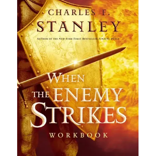 When the Enemy Strikes Workbook: The Keys to Winning Your Spiritual Battles - Paperback