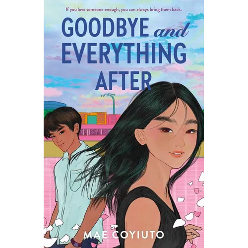 Goodbye and Everything After