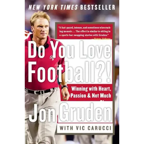 Do You Love Football?!: Winning with Heart, Passion, and Not Much Sleep