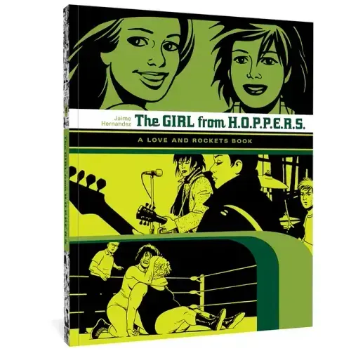 The Girl from H.O.P.P.E.R.S.: A Love and Rockets Book