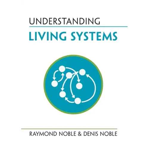 Understanding Living Systems