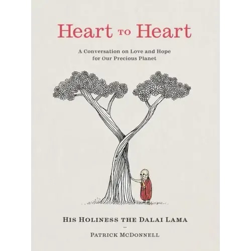 Heart to Heart: A Conversation on Love and Hope for Our Precious Planet - Hardcover