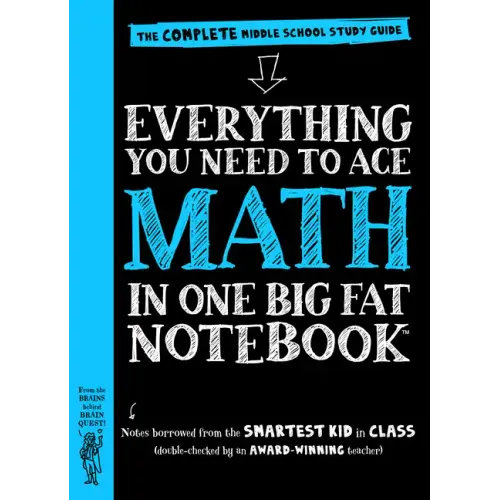 Everything You Need to Ace Math in One Big Fat Notebook: The Complete Middle School Study Guide