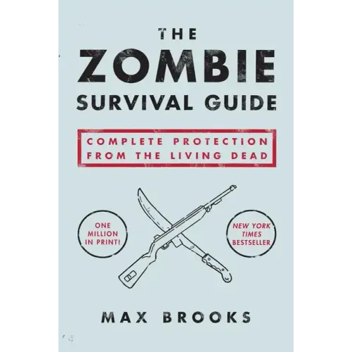 The Zombie Survival Guide: Complete Protection from the Living Dead