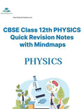 CBSE Class 12 Physics Notes - Quick Revision Chapter Notes with Mindmap by ExpertsTeachers - ExpertsTeachers