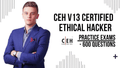 CEH v13 Practice Exams - 600 Questions for Certified Ethical Hacker Certification - ExpertsTeachers