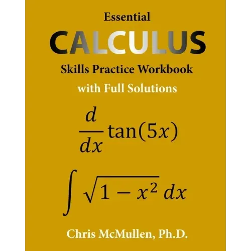 Essential Calculus Skills Practice Workbook with Full Solutions