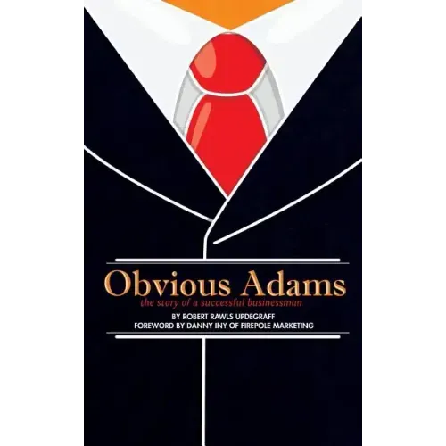 Obvious Adams (Special Edition): The Story of a Successful Businessman