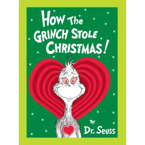 How the Grinch Stole Christmas! Grow Your Heart Edition: Grow Your Heart 3-D Cover Edition