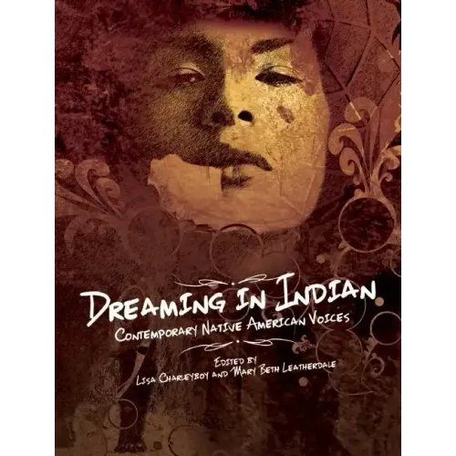 Dreaming in Indian: Contemporary Native American Voices - Paperback