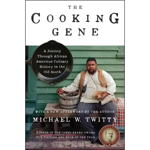 The Cooking Gene: A Journey Through African American Culinary History in the Old South: A James Beard Award Winner