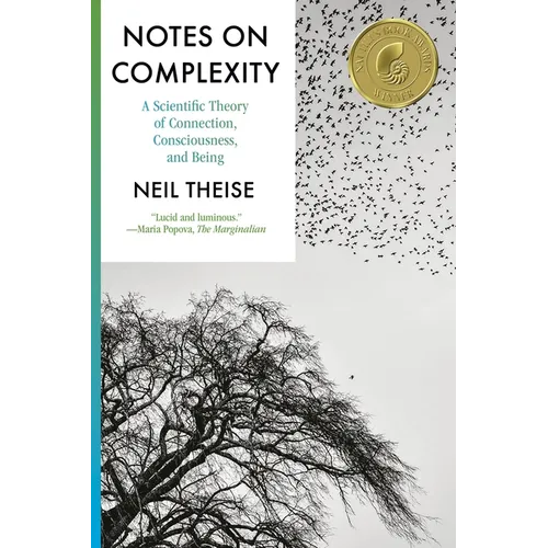 Notes on Complexity: A Scientific Theory of Connection, Consciousness, and Being