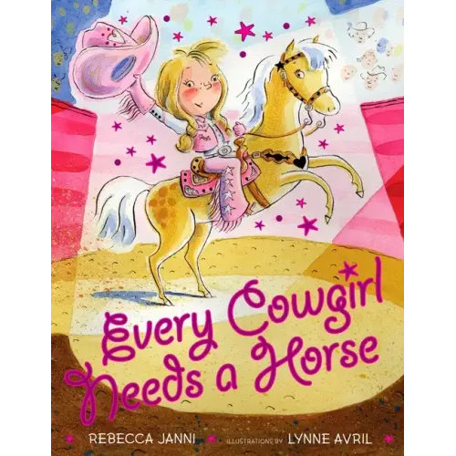 Every Cowgirl Needs a Horse - Hardcover