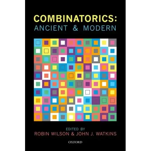 Combinatorics: Ancient & Modern