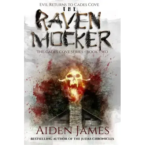 The Raven Mocker: Evil Returns to Cades Cove