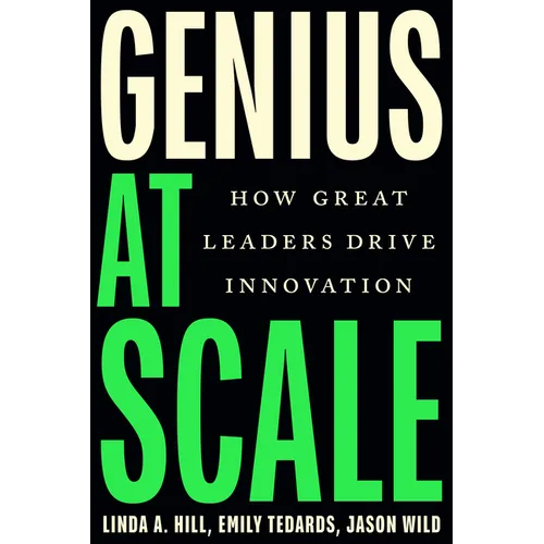 Genius at Scale: How Great Leaders Drive Innovation