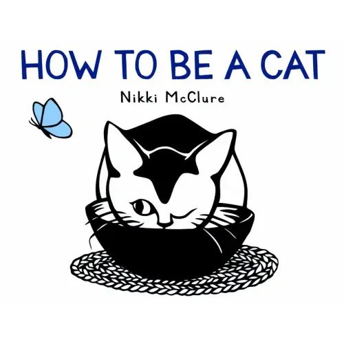 How to Be a Cat: A Board Book