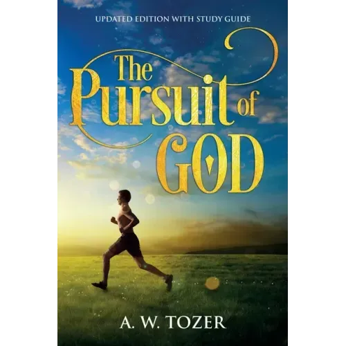 The Pursuit of God: Updated Edition with Study Guide