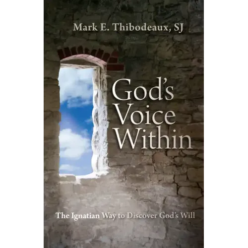God's Voice Within: The Ignatian Way to Discover God's Will