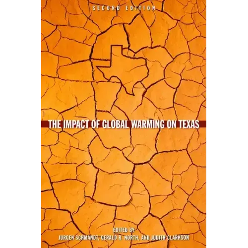 The Impact of Global Warming on Texas: Second edition