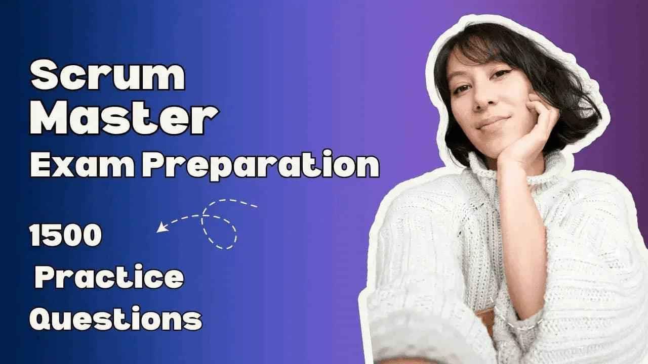 Scrum Master Exam Preparation 2026 | 1500 Practice Questions - ExpertsTeachers