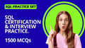 SQL Certification & Interview Practice: 1500 Practice MCQs - ExpertsTeachers